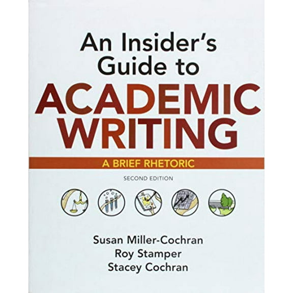 Pre-Owned An Insider's Guide to Academic Writing : A Brief Rhetoric (Paperback) 9781319104047