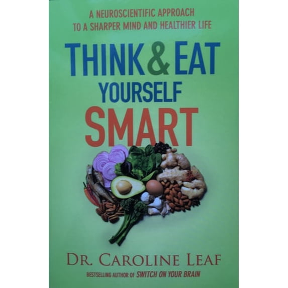 Pre-Owned Think & Eat Yourself Smart (Paperback) 0996368566 9780996368568