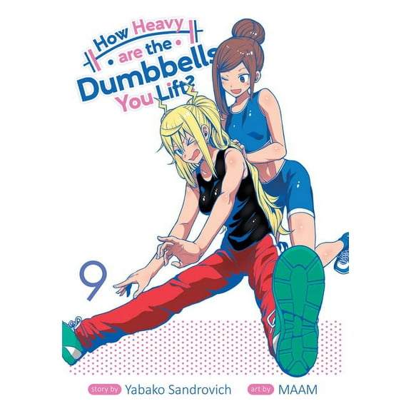 How Heavy Are the Dumbbells You Lift? How Heavy Are the Dumbbells You Lift? Vol. 9, (Paperback)