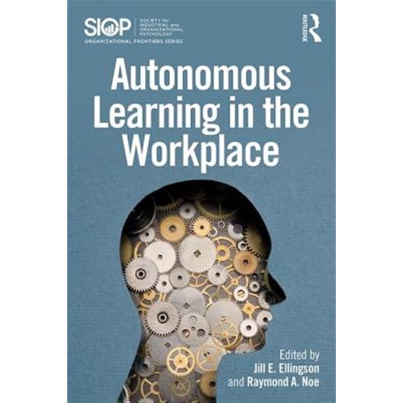Pre-Owned SIOP Organizational Frontiers Autonomous Learning in the Workplace, (Paperback)