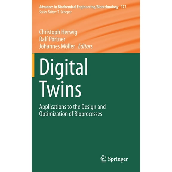 Advances in Biochemical Engineering & Bi Digital Twins: Applications to the Design and Optimization of Bioprocesses, Book 177, (Hardcover)