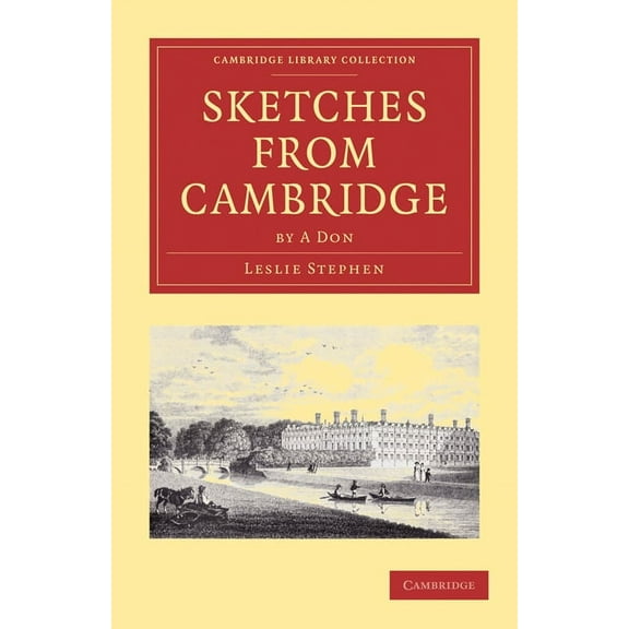 Cambridge Library Collection - Cambridge Sketches from Cambridge by a Don, (Paperback)