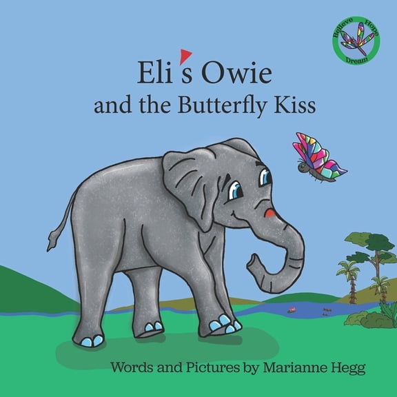 Raising Kids in Hope Eli's Owie and The Butterfly Kiss, Book 1, (Paperback)