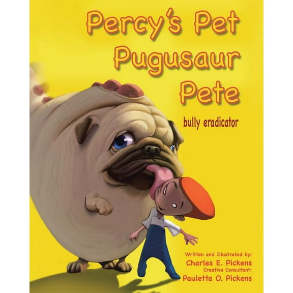 Percy's Pet Pugusaur Pete, bully eradicator, (Paperback)