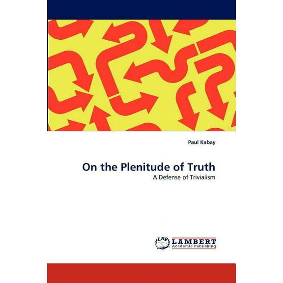 On the Plenitude of Truth (Paperback)