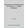 thumbnail image 1 of Pre-Owned Old and Curious Playing Cards by Morley, H. T. (1989) Hardcover (Hardcover) 1555215041 9781555215040, 1 of 1