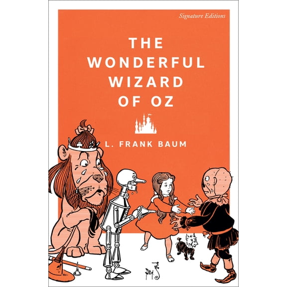 Signature Editions The Wonderful Wizard of Oz, (Paperback)