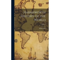 Harmsworth History of the World; Volume 4, (Hardcover)