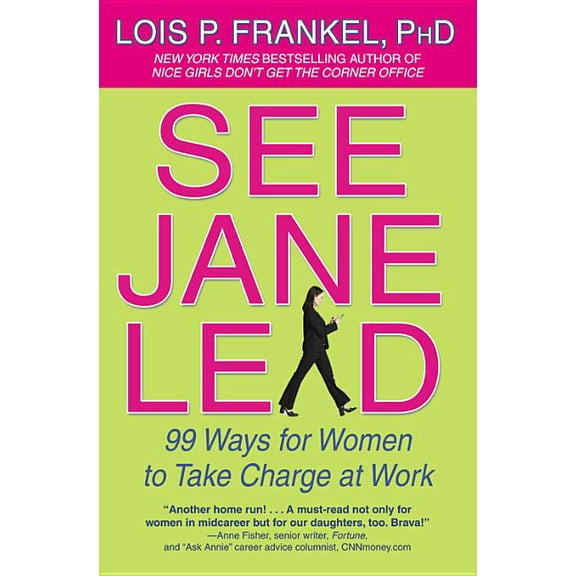 Nice Girls Book See Jane Lead: 99 Ways for Women to Take Charge at Work, (Paperback)