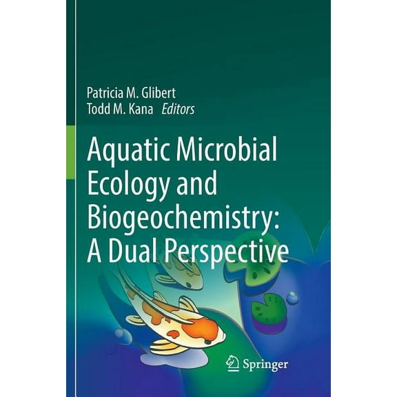 Aquatic Microbial Ecology and Biogeochemistry: A Dual Perspective, (Paperback)