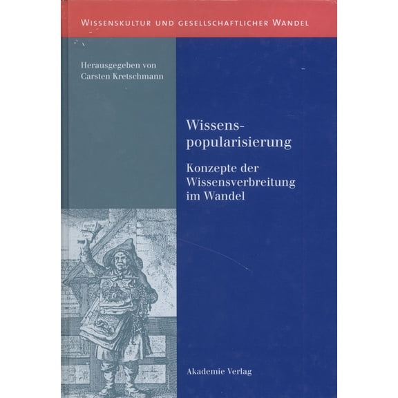 Wissenskultur Und Gesellschaftlicher Wan Wissenspopularisierung, Book 4, (Hardcover)