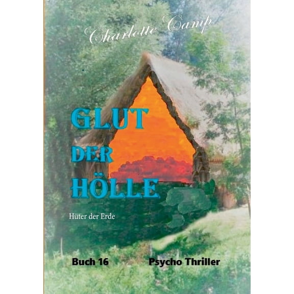 Glut der HÃ¶lle: HÃ¼ter der Erde, (Paperback)