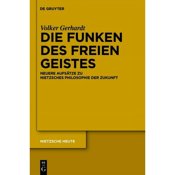 Nietzsche Heute Die Funken des freien Geistes, Book 1, (Hardcover)