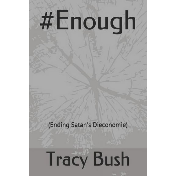 #Enough: (Ending Satan's Dieconomie) (Paperback)