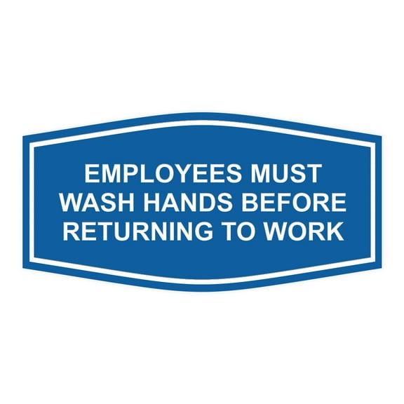 Fancy Employees Must Wash Hands Before Returning To Work Sign (Blue) - Large