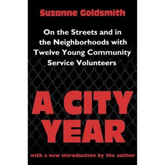 Pre-Owned A City Year: On the Streets and in the Neighbourhoods with Twelve Young Community Volunteers (Paperback) 1560009071 9781560009078