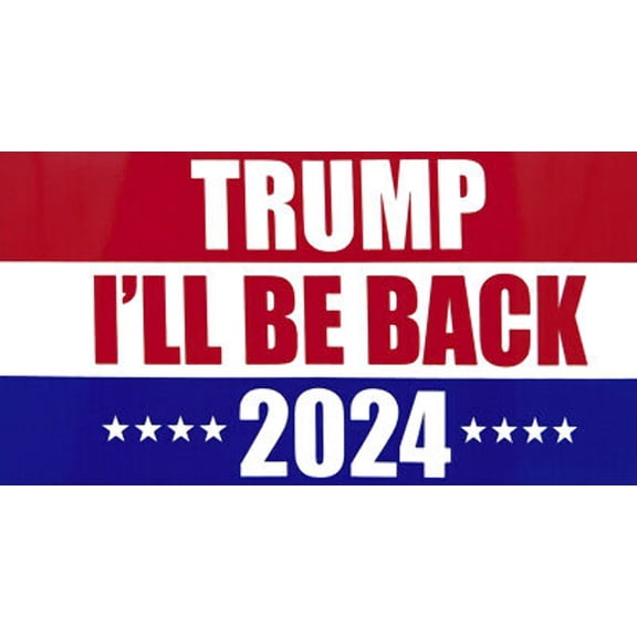 Trump I'll Be Back ****2024 **** Red White Blue Vinyl Decal Bumper Sticker