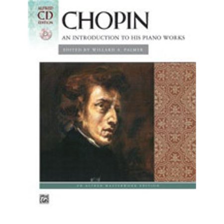 Alfred Chopin An Introduction to His Piano Works Book and CD
