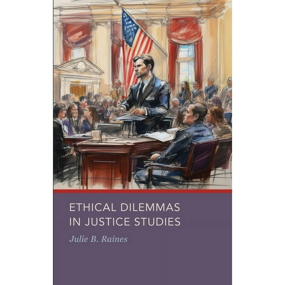 Ethical Dilemmas in Justice Studies (Hardcover)