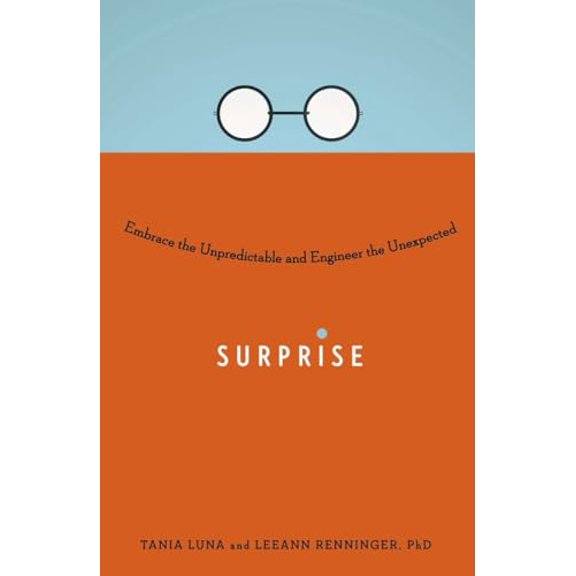 Pre-Owned Surprise: Embrace the Unpredictable and Engineer the Unexpected (Hardcover) 0399169822 9780399169823
