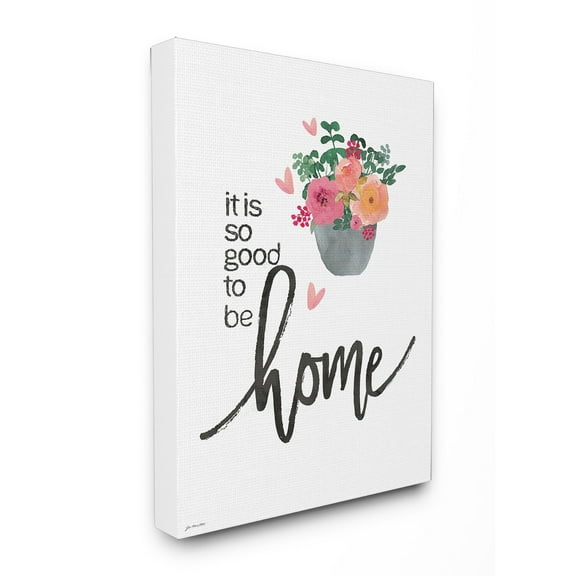 Stupell It Is So Good To Be Home Canvas Wall Art 30 x 40