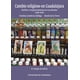 thumbnail image 1 of Cambio religioso en Guadalajara El Colegio de Jalisco Perfiles y comportamientos en tres décadas 1996-2016 9786078657186, 1 of 2