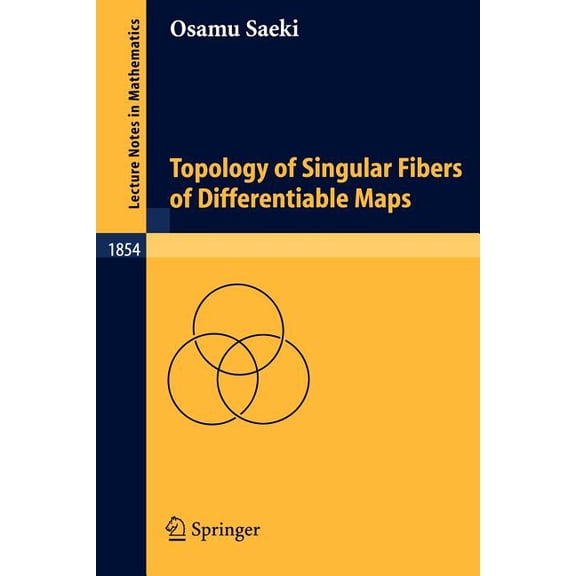 Lecture Notes in Mathematics Topology of Singular Fibers of Differentiable Maps, Book 1854, (Paperback)