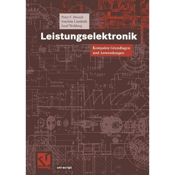 Uni-Script Leistungselektronik: Kompakte Grundlagen Und Anwendungen, (Paperback)