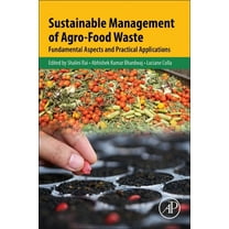 Sustainable Management of Agro-Food Waste: Fundamental Aspects and Practical Applications, (Paperback)