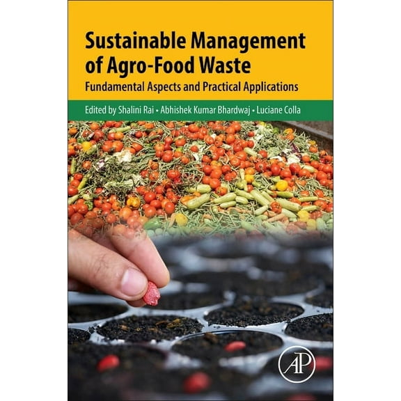 Sustainable Management of Agro-Food Waste: Fundamental Aspects and Practical Applications, (Paperback)