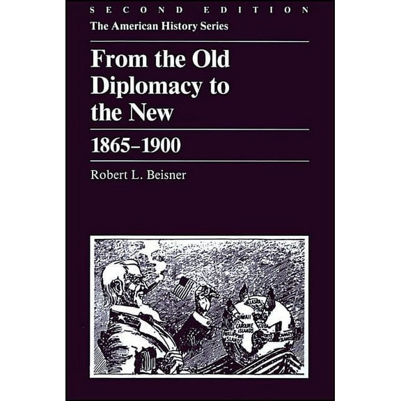 American History From the Old Diplomacy to the New: 1865 - 1900, Book 7, (Paperback)