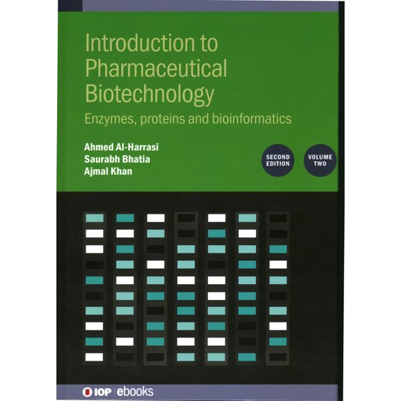 Introduction to Pharmaceutical Biotechnology, Volume 2 (Second Edition): Enzymes, proteins and bioinformatics, (Hardcover)