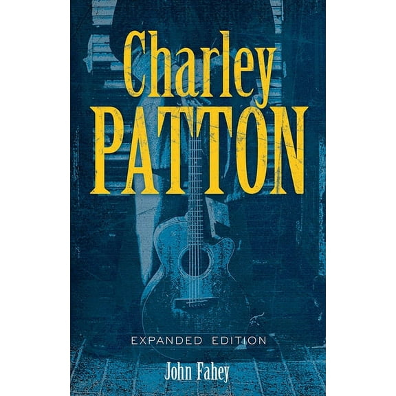 Dover Books on Music: Folk Songs Charley Patton: Expanded Edition, (Paperback)