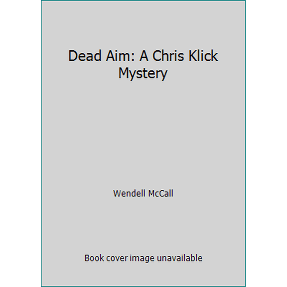 Pre-Owned Dead Aim: A Chris Klick Mystery (Hardcover) 0312021844 9780312021849