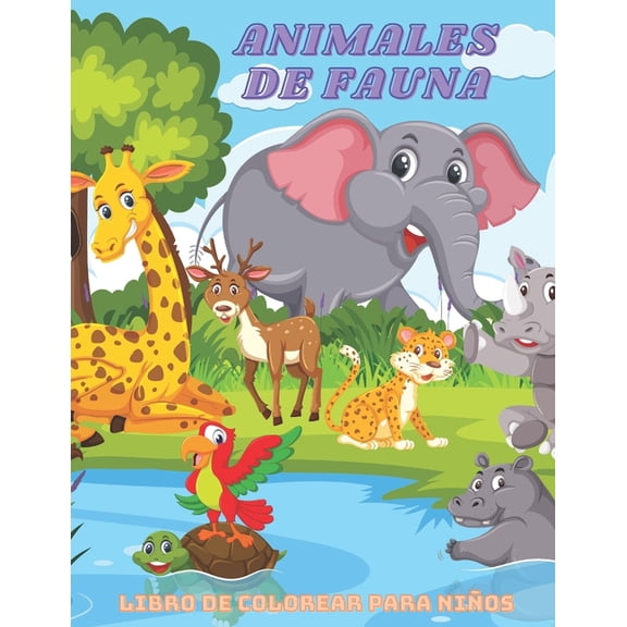 ANIMALES DE FAUNA - Libro De Colorear Para NiÃ±os, (Paperback)