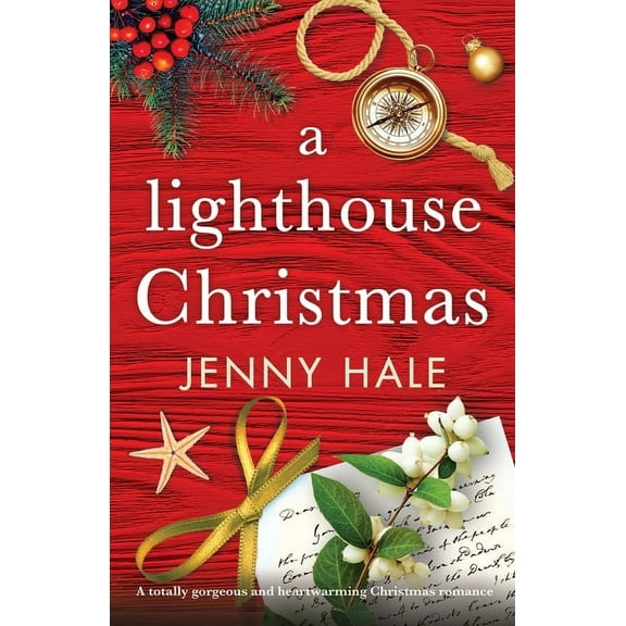 A Lighthouse Christmas: A totally gorgeous and heartwarming Christmas romance