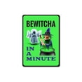 thumbnail image 2 of Bewitcha in a Minute Novelty Sign, Metal Wall Decor - 10x14 inches, 2 of 4
