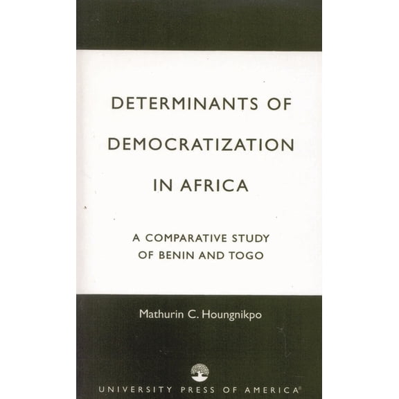 DETERMINANTS OF DEMOCRATIZATION IN AFRICA [9780761820642]