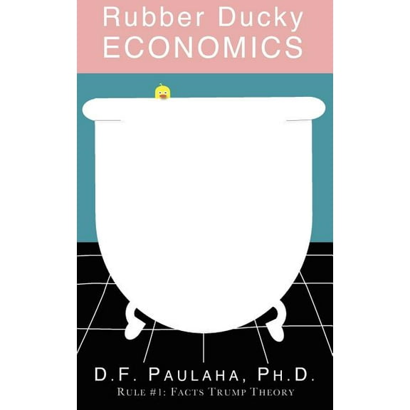 Rubber Ducky Economics (Paperback)