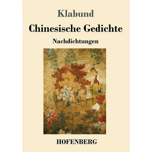 Chinesische Gedichte: Nachdichtungen (Paperback)