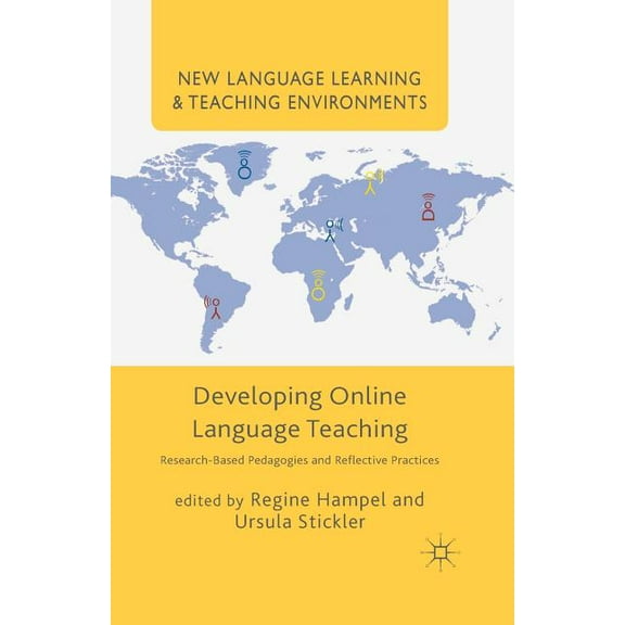 New Language Learning and Teaching Envir Developing Online Language Teaching: Research-Based Pedagogies and Reflective Practices, (Paperback)