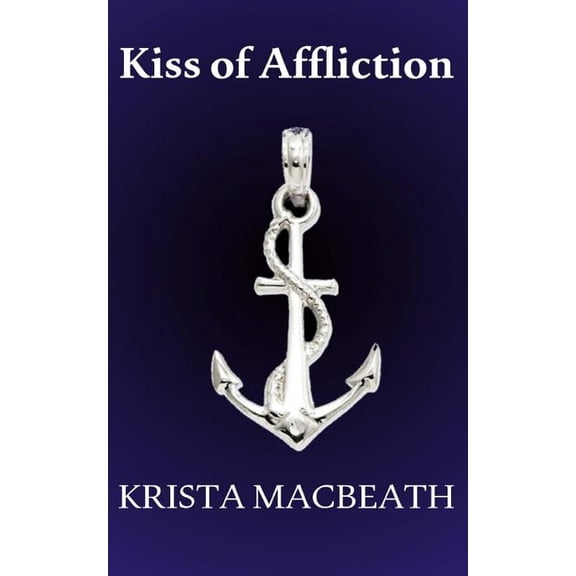 Never Kissed: Kiss Of Affliction (Paperback)