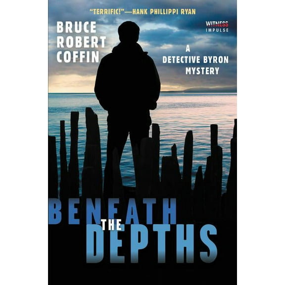 John Byron Novel Beneath the Depths: A Detective Byron Mystery, Book 2, (Paperback)
