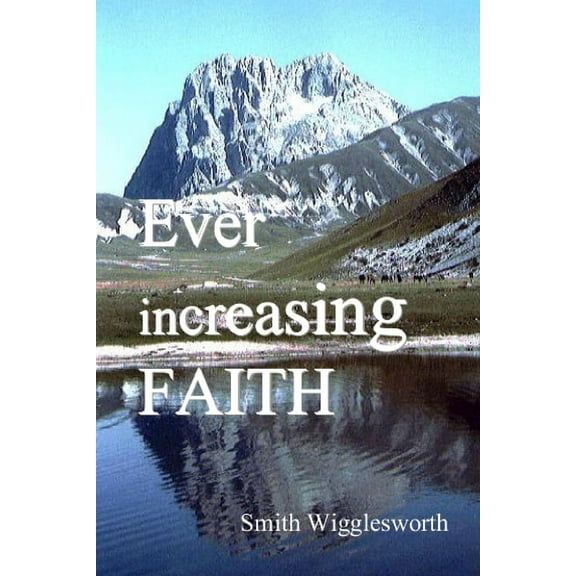 Ever Increasing Faith (Paperback)