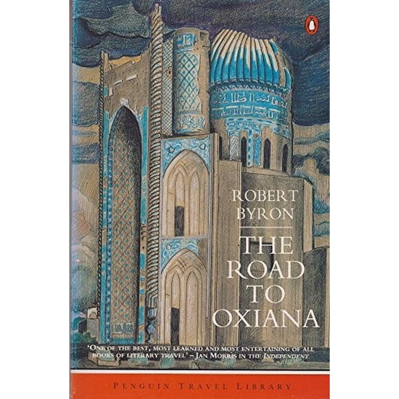Pre-Owned The Road to Oxiana (Penguin Travel Library) Paperback