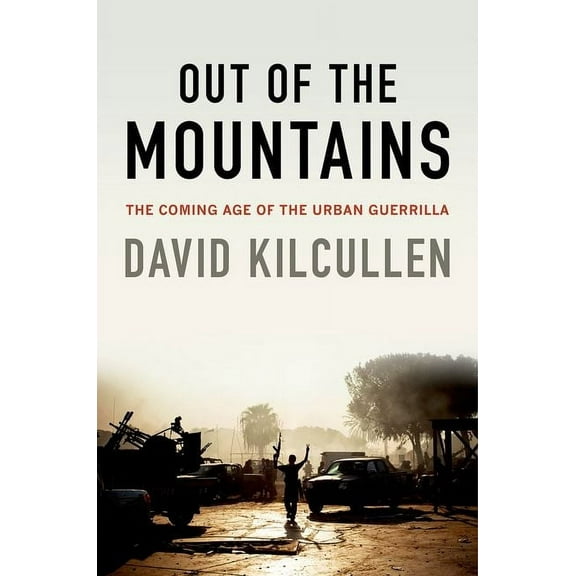 Out of the Mountains: The Coming Age of the Urban Guerrilla, (Paperback)