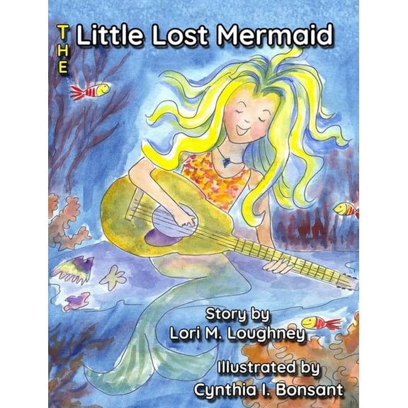 The Little Lost Mermaid, (Hardcover)