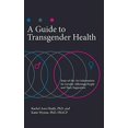 thumbnail image 2 of Guide de la Santé des Transgenres : Informations de Pointe pour les Gens Affirmant le Genre et Leurs Supporters, 2 of 3
