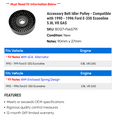 thumbnail image 2 of Accessory Belt Idler Pulley - Compatible with 1990 - 1996 Ford E-350 Econoline 5.8L V8 GAS 1991 1992 1993 1994 1995, 2 of 2