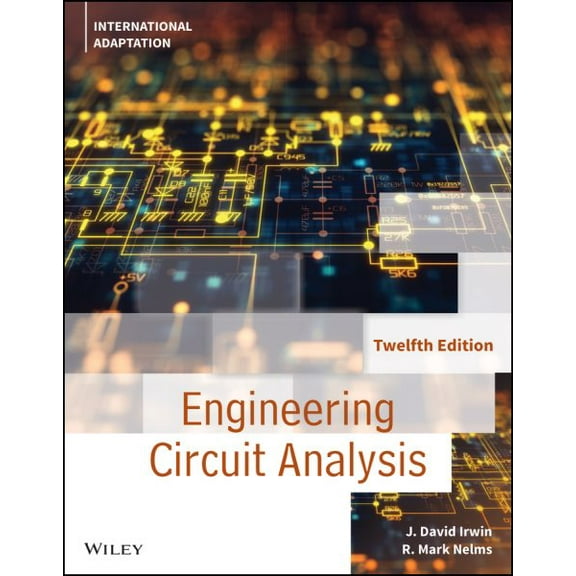 Engineering Circuit Analysis, International Adaptation (Paperback) by J. David Irwin, R. Mark Nelms